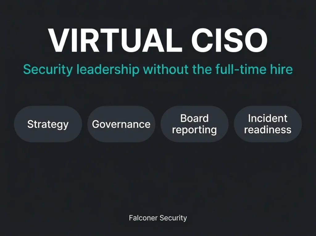 Virtual CISO services explainer: strategy, governance, board reporting, and incident readiness for SMBs without a full-time security executive